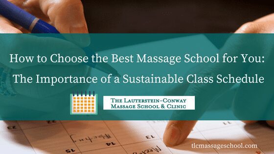How to Choose the Best Massage School for You: The Importance of a Sustainable Class Schedule